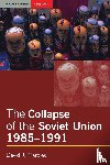 Marples, David R. - The Collapse of the Soviet Union, 1985-1991