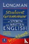 Conrad, Susan, Biber, Douglas, Leech, Geoffrey - Longmans Student Grammar of Spoken and Written English Workbook