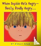 Bang, Molly - When Sophie Gets Angry - Really, Really Angry...