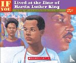 Levine, Ellen - If You Lived at the Time of Martin Luther King