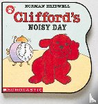 Bridwell, Norman - Clifford's Noisy Day