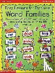 Lynch, Judy - Easy Lessons for Teaching Word Families: Hands-On Lessons That Build Phonemic Awareness, Phonics, Spelling, Reading, and Writing Skills