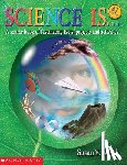 Bosak, Susan V. - Science Is...: A Source Book of Fascinating Facts, Projects and Activities (Reprint)