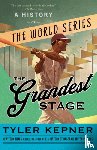 Kepner, Tyler - The Grandest Stage