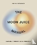 Bacon, Amanda Chantal - The Moon Juice Manual