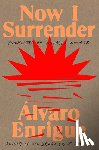 Enrigue, Álvaro - Now I Surrender