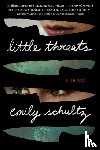 Schultz, Emily - Little Threats