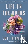 Berwald, Juli - Life on the Rocks: Building a Future for Coral Reefs