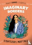 Martinez, Xiuhtezcatl - Imaginary Borders