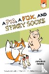 Fenske, Jonathan - A Pig, a Fox, and Stinky Socks