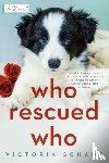 Schade, Victoria - Who Rescued Who