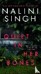 Singh, Nalini - Quiet in Her Bones