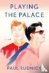 Rudnick, Paul - Playing the Palace