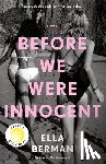 Berman, Ella - Before We Were Innocent