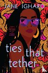 Igharo, Jane - Ties That Tether