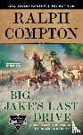 Randisi, Robert J., Compton, Ralph - Ralph Compton Big Jake's Last Drive