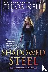 Neill, Chloe - Shadowed Steel