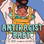 Kendi, Ibram X. - Antiracist Baby