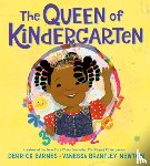 Barnes, Derrick - QUEEN OF KINDERGARTEN