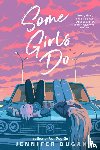 Dugan, Jennifer - Some Girls Do
