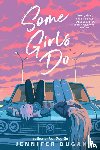 Dugan, Jennifer - Some Girls Do