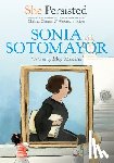 Medina, Meg, Clinton, Chelsea - She Persisted: Sonia Sotomayor