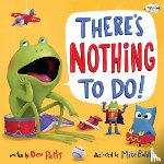 Petty, Dev - There's Nothing To Do!