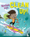 Bryon, Nathan - Rocket Says Clean Up!