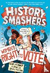Messner, Kate - History Smashers: Women's Right to Vote