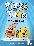 Shaskan, Stephen - Pizza and Taco: Who's the Best?