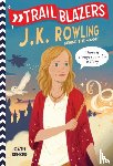 Senker, Cath - Trailblazers: J.K. Rowling