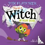 Fletcher, Tom - Fletcher, T: There's a Witch in Your Book