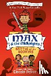Peirce, Lincoln - Max and the Midknights: Battle of the Bodkins