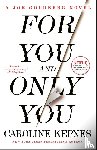 Kepnes, Caroline - Kepnes, C: For You and Only You