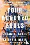 Kendi, Ibram X., Blain, Kiesha N. - Four Hundred Souls