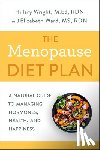 Wright, Hillary, R.D., Elizabeth M. Ward M.S. - Menopause Diet Plan