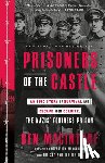 MacIntyre, Ben - Prisoners of the Castle: An Epic Story of Survival and Escape from Colditz, the Nazis' Fortress Prison