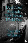 Williams, Lucinda - Don't Tell Anybody the Secrets I Told You