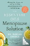 Snyder, Mariza - The Essential Oils Menopause Solution