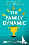 Dominus, Susan - The Family Dynamic: A Journey Into the Mystery of Sibling Success