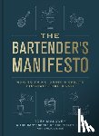 Maloney, Toby, Janzen, Emma - The Bartender's Manifesto