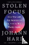 Hari, Johann - Hari, J: Stolen Focus