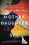 MacNeal, Susan Elia - Mother Daughter Traitor Spy