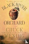 Wendig, Chuck - Black River Orchard