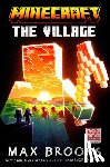 Brooks, Max - Minecraft: The Village: An Official Minecraft Novel