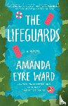 Ward, Amanda Eyre - The Lifeguards