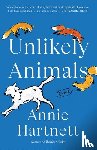 Hartnett, Annie - Unlikely Animals