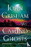 Grisham, John - Grisham, J: Camino Ghosts