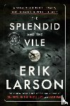 Larson, Erik - The Splendid and the Vile