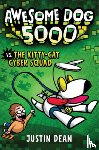 Dean, Justin - Awesome Dog 5000 vs. Kitty Cat Cyber Squad